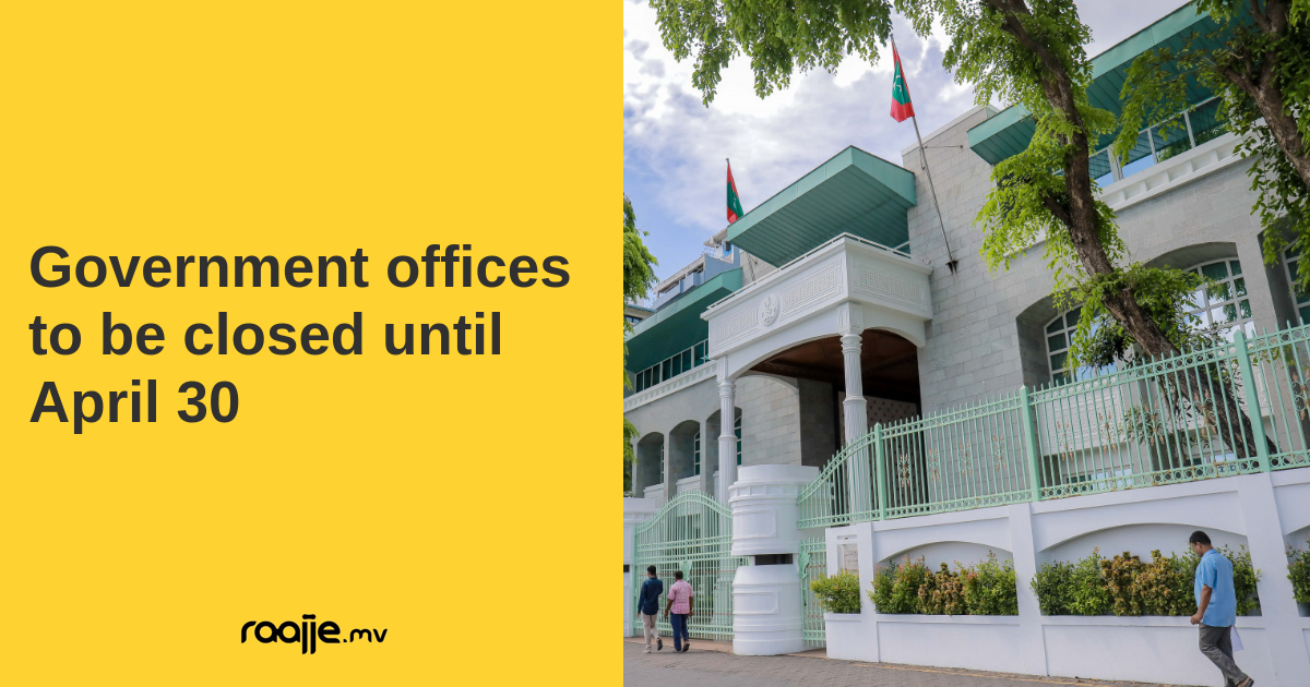 Government offices to be closed until April 30