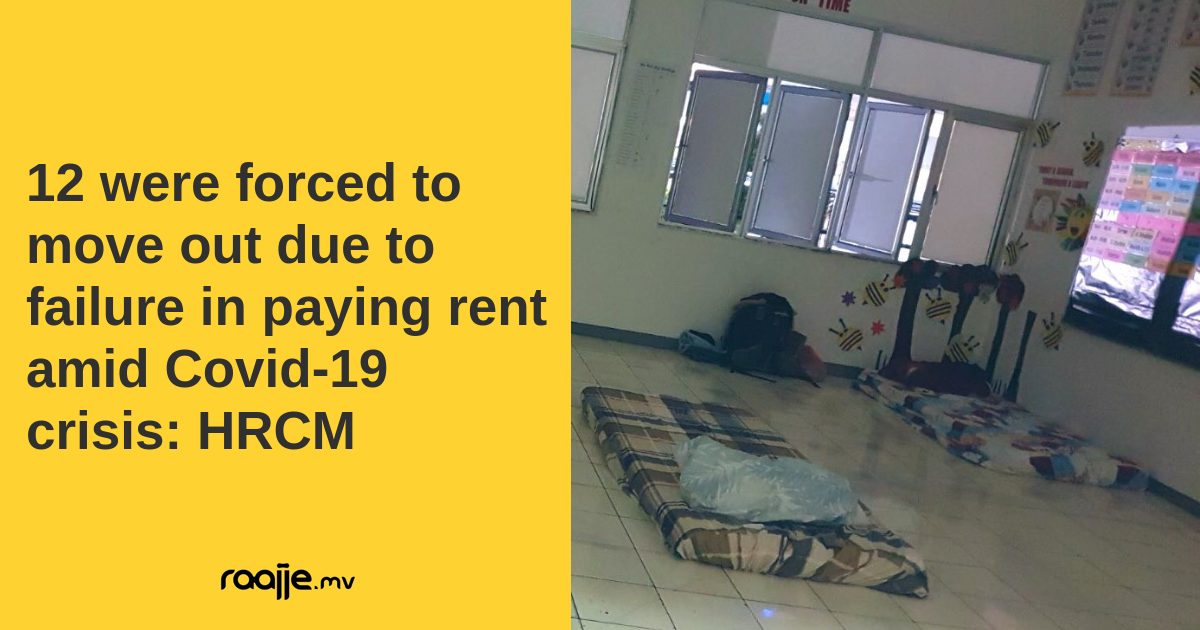 12 were forced to move out due to failure in paying rent amid Covid19