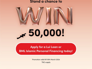 Apply for Lui Loan and BML Islamic Personal Financing and win MVR 50,000