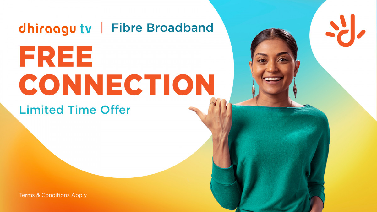  Dhiraagu has launched a special promotion offering free connection for customers applying for Dhiraagu Fibre Broadband